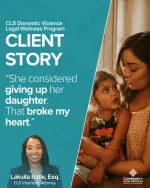 From Crisis to Hope: Young Mother Finds Stability with Support from CLS  At just 18, Alana* was facing a crisis no young mother should face alone. Referred to CLS by the Family Justice Center, she was quickly connected with Volunteer Attorney Lakuita Bittle, Esq., who began advocating on her behalf within 24 hours.  While seeking legal protection, Alana was living in a shelter—but time was limited. Thanks to Tameika Jackson from Fair Girls, she and her daughter received emergency housing, which soon became a path to long-term stability.  Alana found a job, started building her independence, and gained legal safety with a Final Protective Order. Today, she’s preparing to move into a program home—and eventually, her own apartment.  Thank you, Attorney Bittle, for all that you do!  *pseudonym and stock image used to protect client identity.